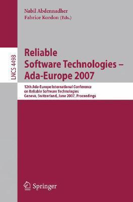Reliable Software Technologies - Ada-Europe 2007: 12th Ada-Europe International Conference on Reliable Software Technologies, Geneva, Switzerland, ...