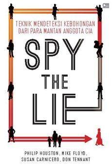 Spy the Lie: Para Mantan Anggota CIA Menunjukkan Anda Cara Mendeteksi Kebohongan