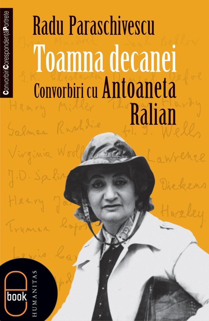 Toamna decanei: convorbiri cu Antoaneta Ralian