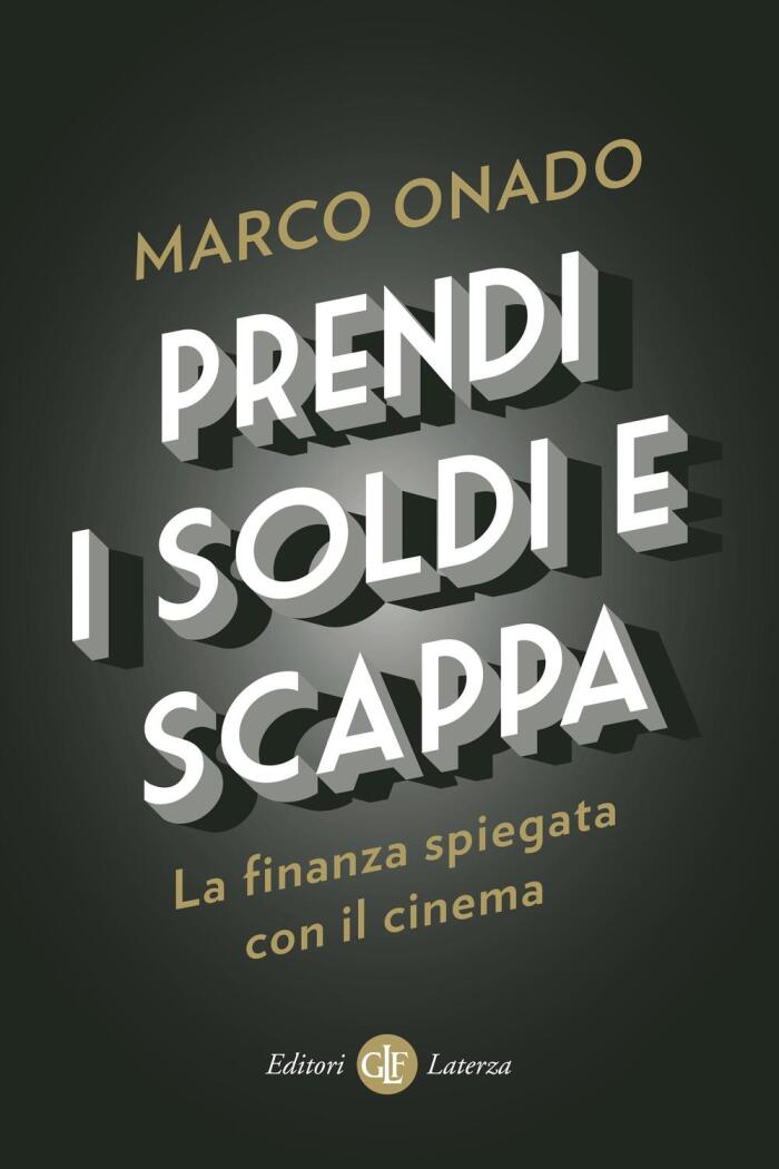 Prendi i soldi e scappa: La finanza spiegata con il cinema