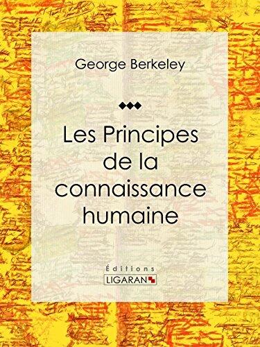 Les Principes de la connaissance humaine: Essai philosophique