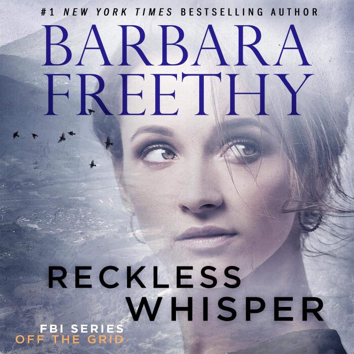 Reckless Whisper: Off the Grid: FBI Series, Book 2