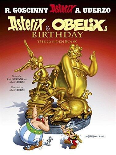 Asterix & Obelix's Birthday: The Golden Book - Album #34 by Goscinny, Rene, Uderzo, Albert (January 5, 2010) Hardcover