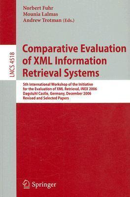 Comparative Evaluation of XML Information Retrieval Systems: 5th International Workshop of the Initiative for the Evaluation of XML Retrieval, INEX ...
