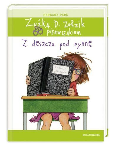 Zuzka D. Zolzik pierwszakiem: Z deszczu pod rynne
