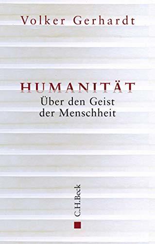 Humanität: Über den Geist der Menschheit