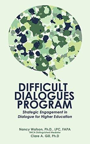 Difficult Dialogues Program: Strategic Engagement in Dialogue for Higher Education