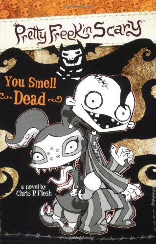 Pretty Freekin Scary: You Smell Dead