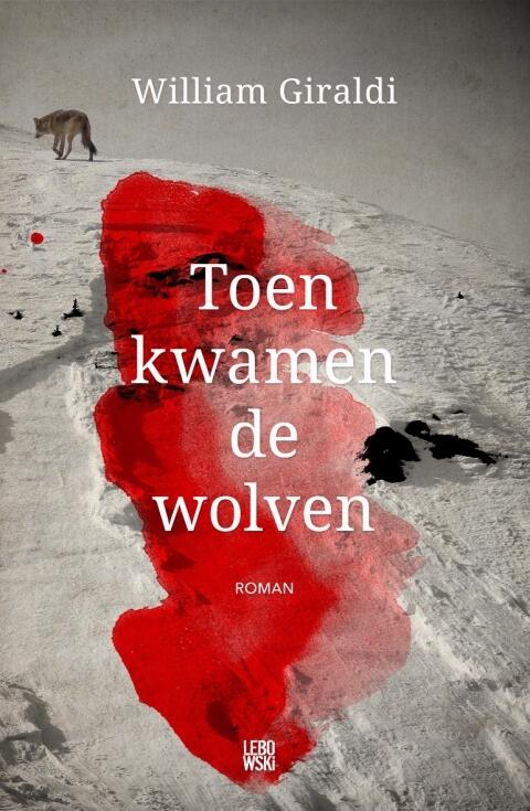 Toen kwamen de wolven