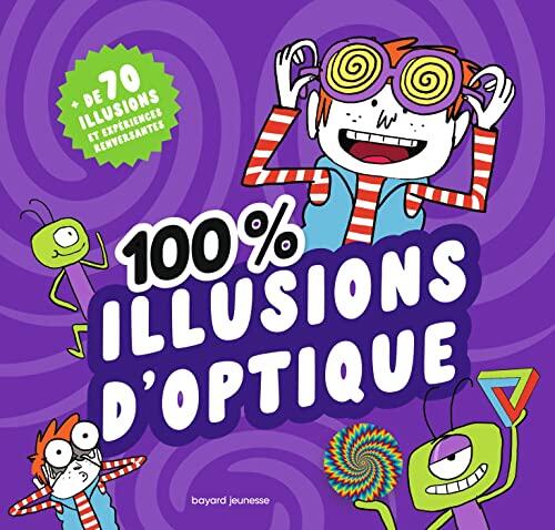 100 % illusions d'optique