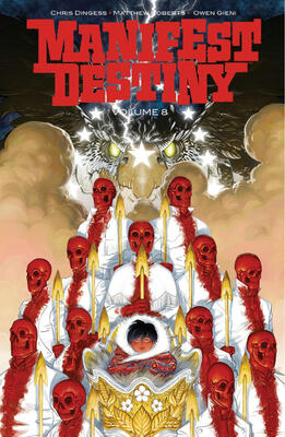 Manifest Destiny, Volume 8: Sacrificium & Reditus