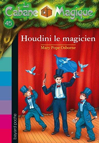 La cabane magique, Tome 45 : Spectacle de magie avec Houdini