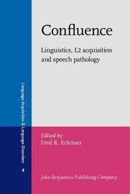 Confluence: Linguistics, L2 acquisition and speech pathology