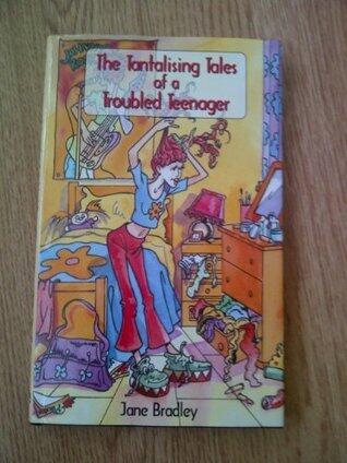 THE TANTALISING TALES OF A TROUBLED TEENAGER