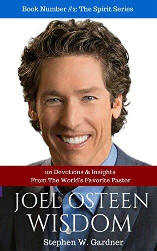 Joel Osteen Wisdom: 227 Devotions and Insights From The World's Favourite Pastor