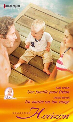Une famille pour Dylan / Un sourire sur ton visage