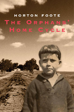 The Orphans' Home Cycle: Roots in a Parched Ground / Convicts / The Widow Claire / Courtship / Valentine's Day / Lily Dale / 1918 / Cousins / The Death of Papa