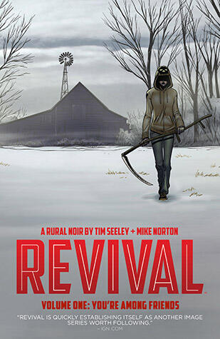 Revival, Vol. 1: You're Among Friends