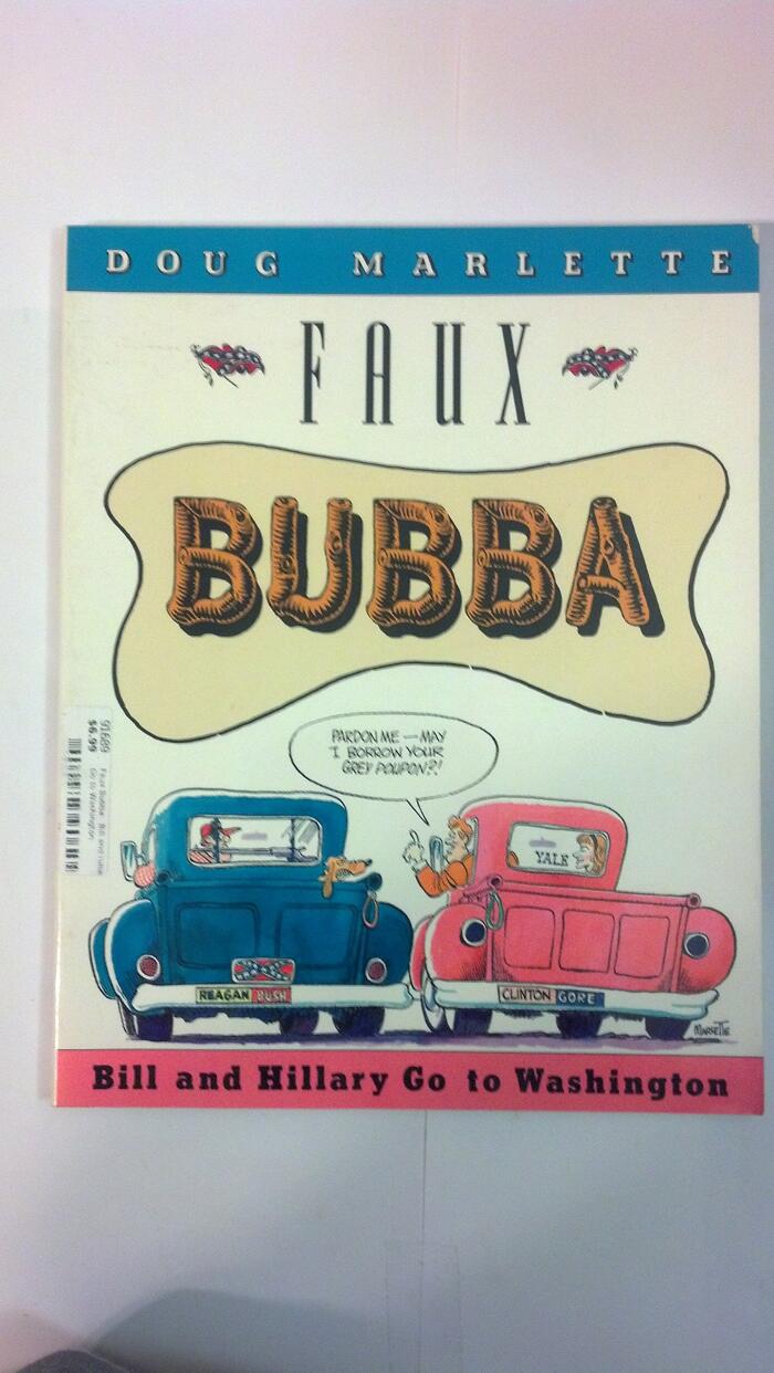 Faux Bubba: Bill and Hillary Go to Washington