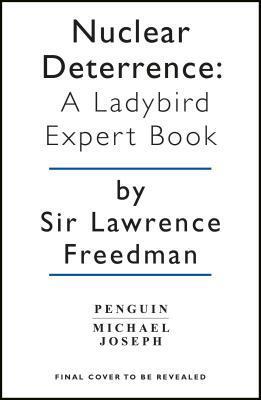 Nuclear Deterrence: A Ladybird Expert Book