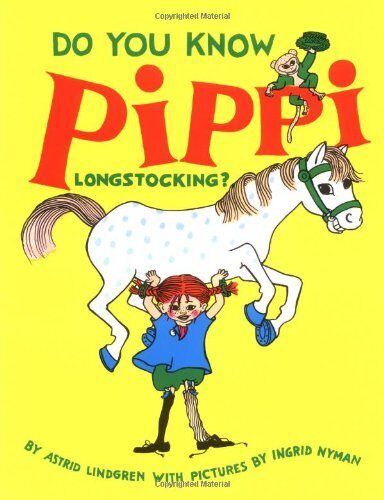Do You Know Pippi Longstocking? by Astrid Lindgren (3-May-2005) Paperback