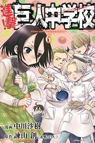 進撃！巨人中学校 6 (Shingeki! Kyojin Chuugakkou 6)