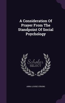 A Consideration Of Prayer From The Standpoint Of Social Psychology