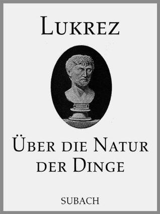 Über die Natur der Dinge