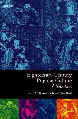 Eighteenth-Century Popular Culture: A Selection