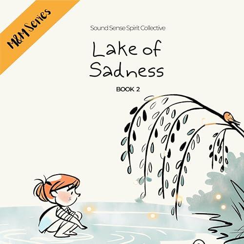 Lake of Sadness: Where Tears Become Stars and Sadness Finds Its Light. A heartwarming story for children, teens, and adults to rediscover their inner ... & Miracle Book 2)