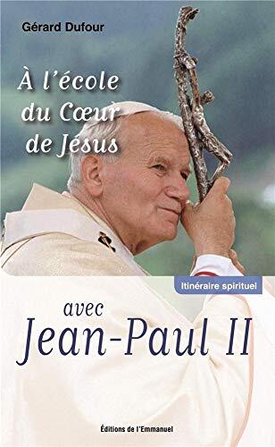 À l'école du Coeur de Jésus avec Jean-Paul II