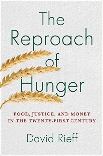 The Reproach of Hunger: Food, Justice, and Money in the Twenty-First Century