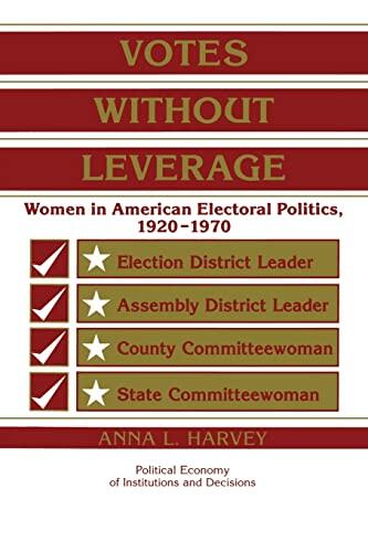 Votes Without Leverage: Women in American Electoral Politics, 1920-1970