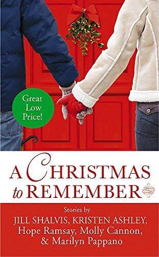 A Christmas to Remember by Shalvis, Jill, Ashley, Kristen, Ramsay, Hope, Cannon, Molly, (2014) Mass Market Paperback