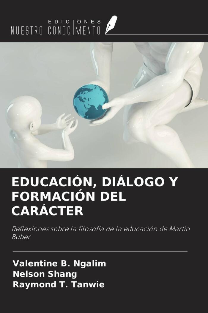 Educación, Diálogo y Formación del Carácter: Reflexiones sobre la Filosofía de la Educación de Martin Buber