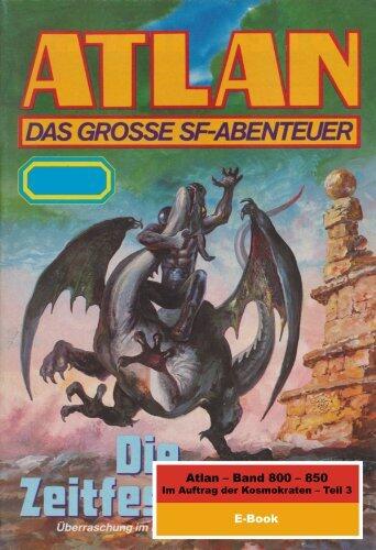 Atlan-Paket 17: Im Auftrag der Kosmokraten (Teil 3): Atlan Heftromane 800 bis 850 (Atlan classics Paket)