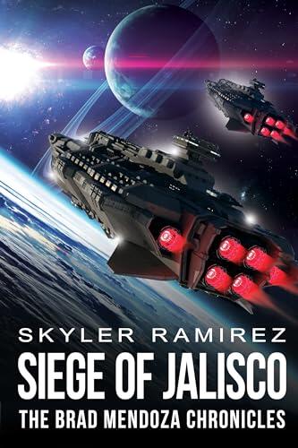 Siege of Jalisco: The Brad Mendoza Chronicles