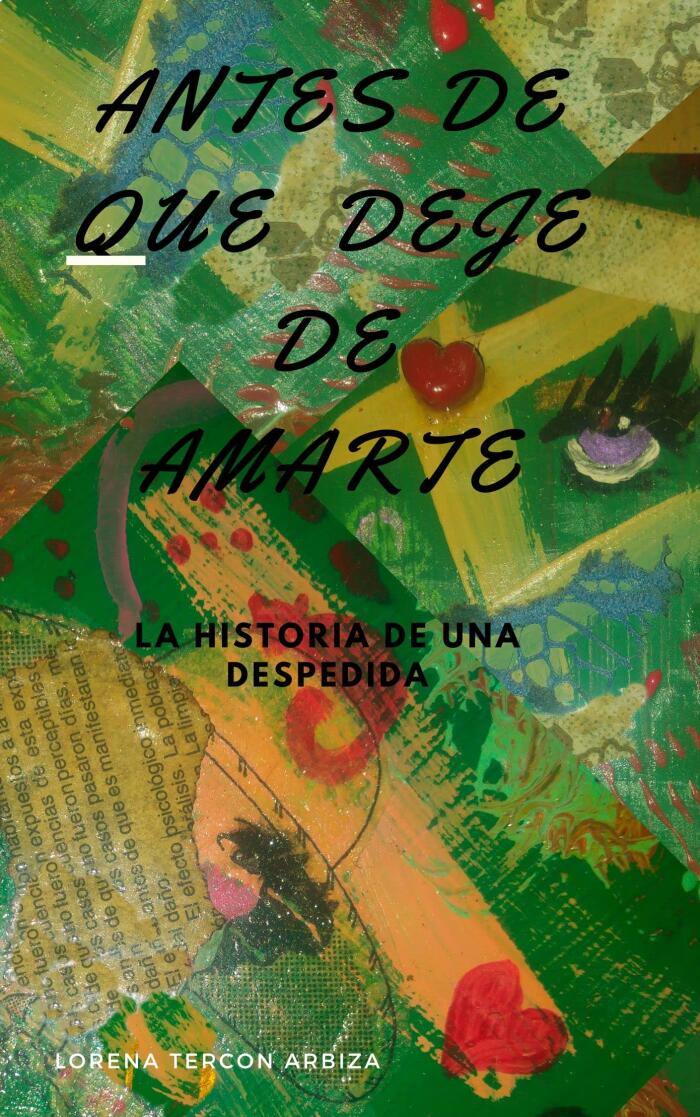Antes de que deje de amarte: La historia de una despedida (Tea Lludo)