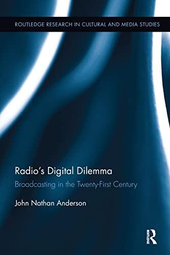 Radio's Digital Dilemma: Broadcasting in the Twenty-First Century