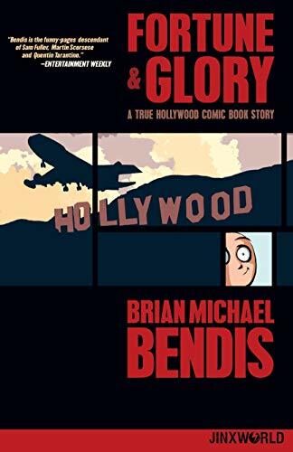 Fortune and Glory: A True Hollywood Comic Book Story (Fortune and Glory: A True Hollywood Comic Book Story
