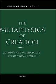The Metaphysics of Creation: Aquinas's Natural Theology in Summa contra gentiles II