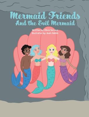 Mermaid Friends: And The Evil Mermaid