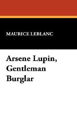 Arsene Lupin, Gentleman Burglar