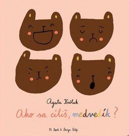 Ako sa cítiš medvedík?
