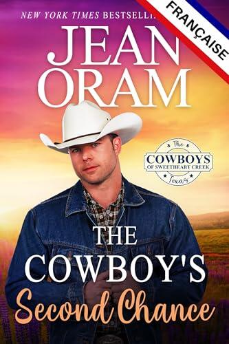 The Cowboy's Second Chance (The Cowboys of Sweetheart Creek, Texas)