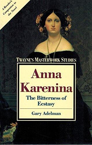 Anna Karenina: The Bitterness of Ecstasy