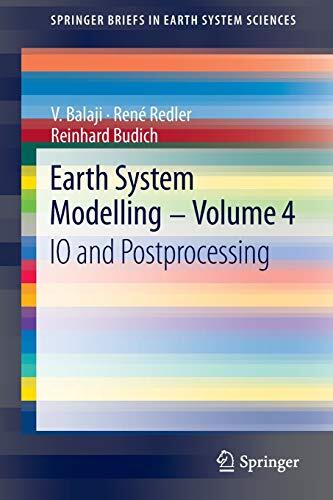 Earth System Modelling (Volume 4): IO and Postprocessing