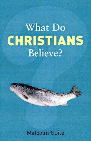 What Do Christians Believe?: Belonging and Belief in Modern Christianity