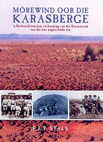 Môrewind Oor Die Karasberge (A Cultural Historical Exploration of the Karas Region of the Late Nineteenth Century)