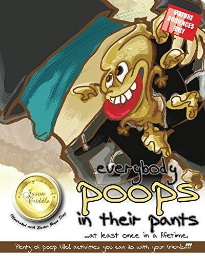 everybody poops in their pants: at least once in a lifetime.